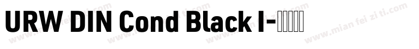 URW DIN Cond Black I字体转换